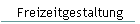 Freizeitgestaltung
